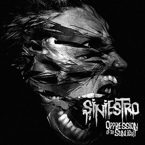 Siniestro - “Oppression Of The Sunlight” Siniestro - “Oppression Of The Sunlight”