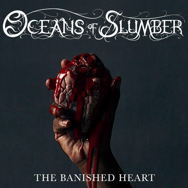 Oceans Of Slumber - "The Banished Heart" Oceans Of Slumber - "The Banished Heart"