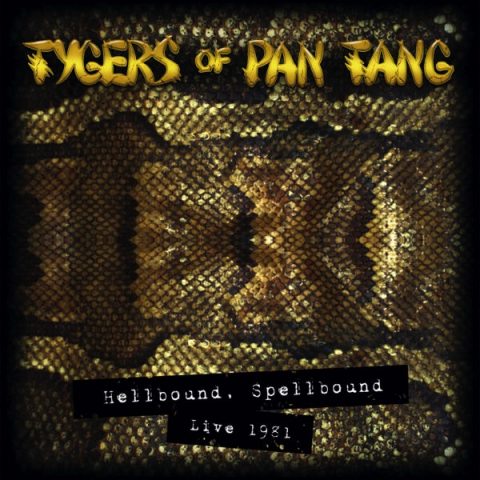 Pronto una edición especial del álbum en directo «Hellbound Spellbound» de Tygers Of Pan Tang