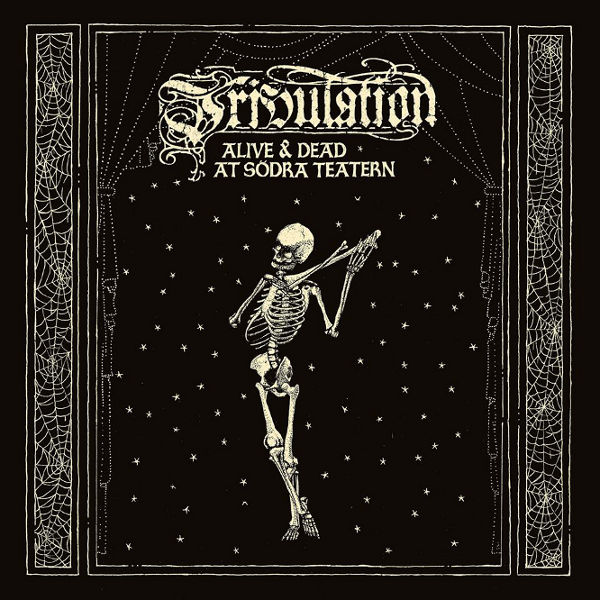 Detalles del  live CD y DVD “Alive & Dead At Södra Teatern de Tribulation