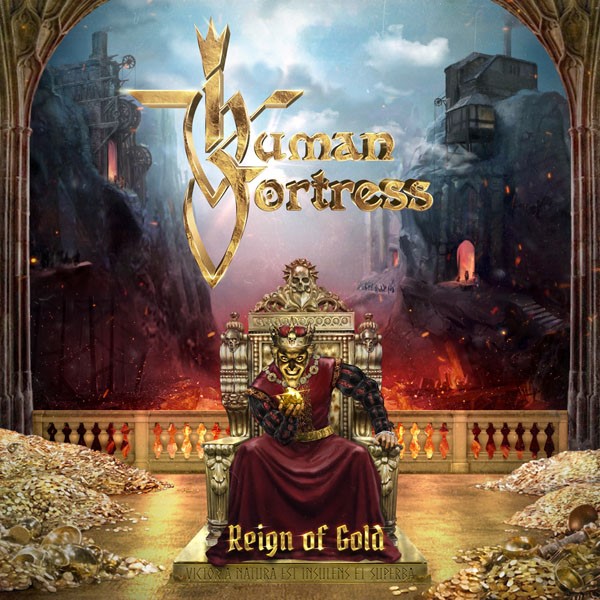 Human Fortress lanza su álbum llamado “Reign Of Gold”