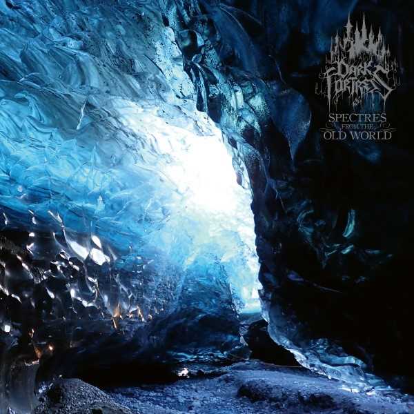 Dark Fortress - "Spectres from the Old World" Dark Fortress - "Spectres from the Old World"