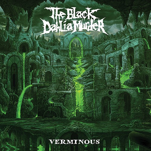 The Black Dahlia Murder - "Verminous" The Black Dahlia Murder - "Verminous"