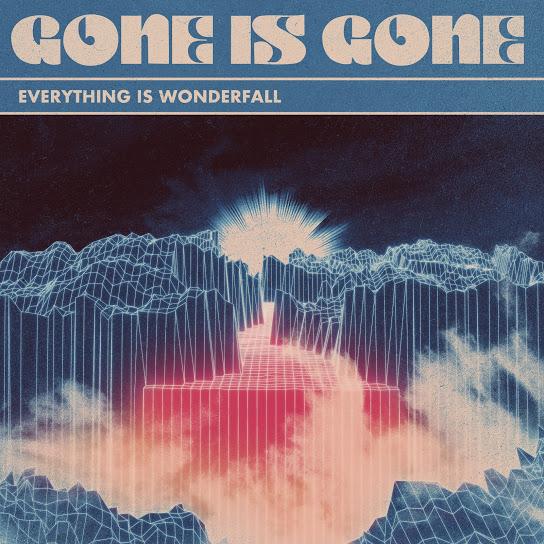 La superbanda Gone Is Gone publica «Everything Is Wonderfall»