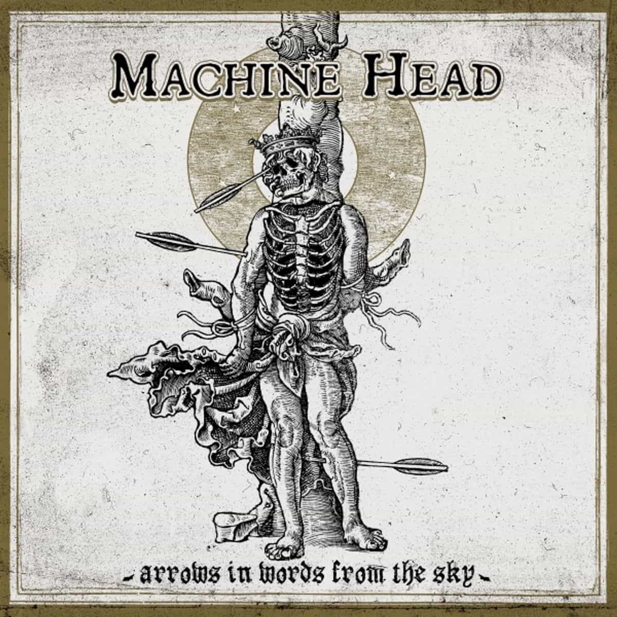 Machine Head lanzará un single de tres temas  llamado “Arrows In Words From The Sky” el 11 de junio