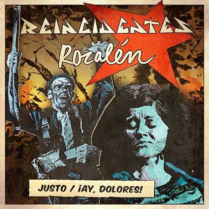 Versión de Reincidentes del ‘¡Ay, Dolores!’ junto a Rozalén