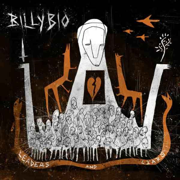 Billybio lanzará su nuevo álbum «Leaders And Liars»  y nos presenta el primer single «One Life To Live»