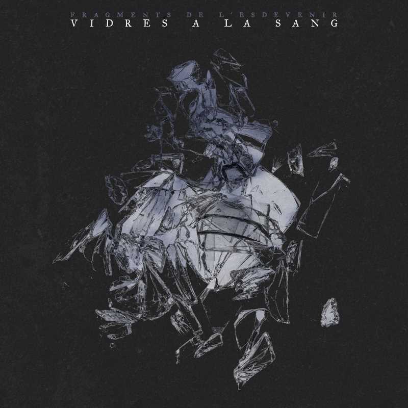 Nuevo disco de Vidres A La Sang llamado “Fragments De L’Esdevenir”