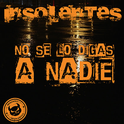 Insolentes: videoclip de «No Se Lo Digas A Nadie» con numerosas colaboraciones