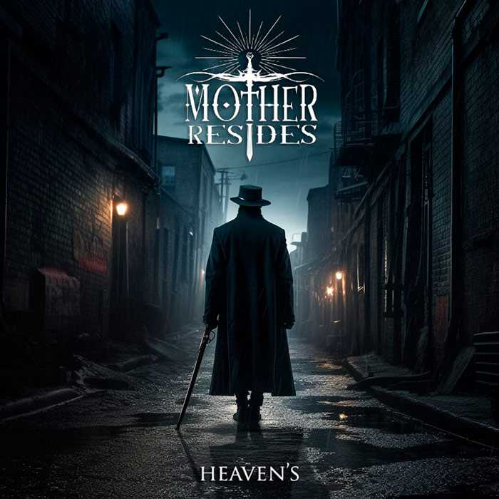 Mother Resides presenta su single «Heavens»