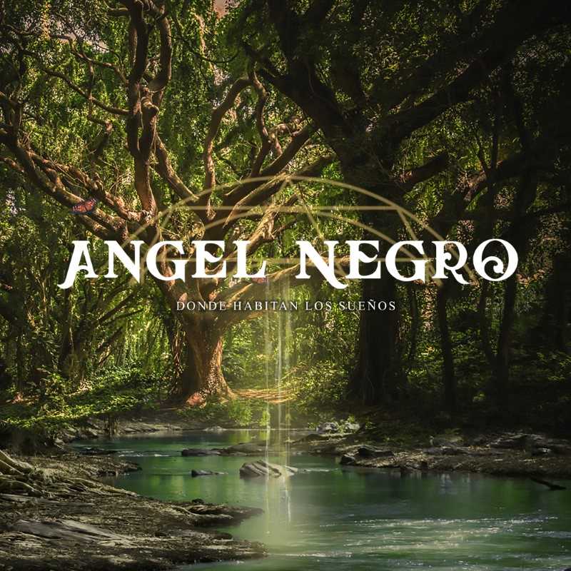 Ángel Negro presenta su video «Donde Habitan Los Sueños»