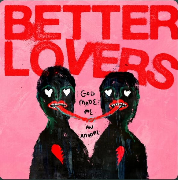 Detalles del trabajo debut del nuevo proyecto Better Lovers