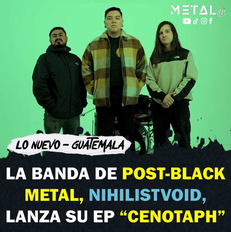 Conocemos a la banda de Post Black de Guatemala llamada Nihilistvoid