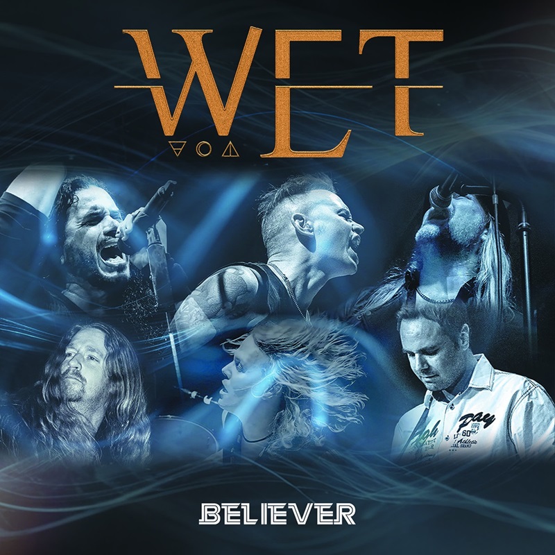  W.E.T. han lanzado el nuevo single “Believer”