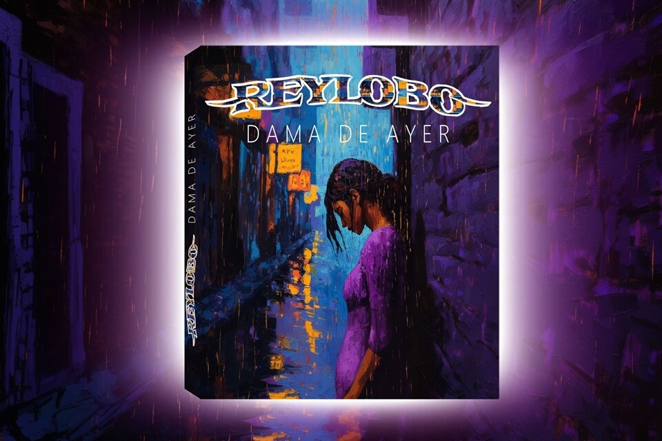 Reylobo ahonda en las heridas del alma con el tema «Dama de Ayer»