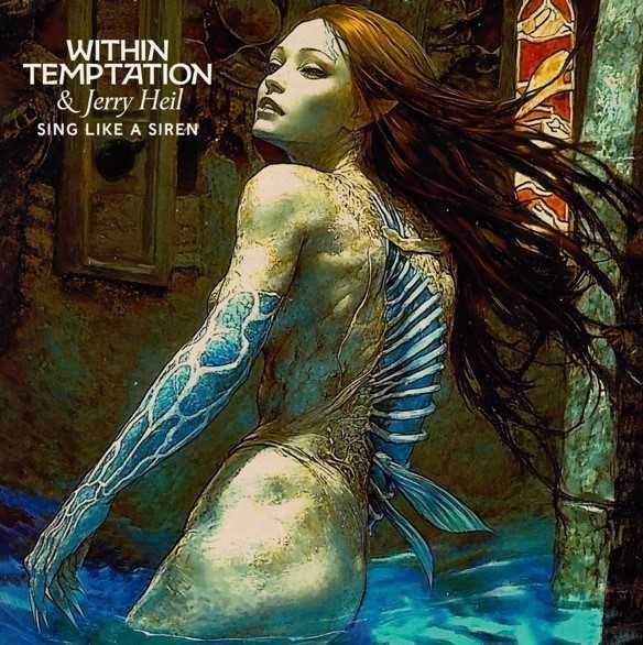 Within Temptation presenta «Sing Like A Siren», con la colaboración de Jerry Heil