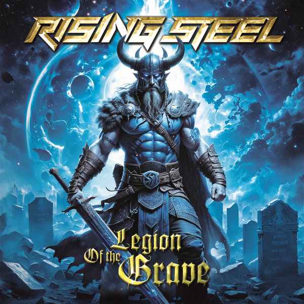 La banda francesa Rising Steel lanzará su nuevo álbum «Legion Of The Grave» el 29 de agosto de 2025