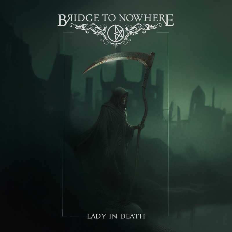Bridge to Nowhere presenta su nuevo álbum y primer single «Lady In Death»