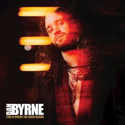 Dan Byrne presenta «This Is Where The Show Begins», su primer trabajo con Frontiers