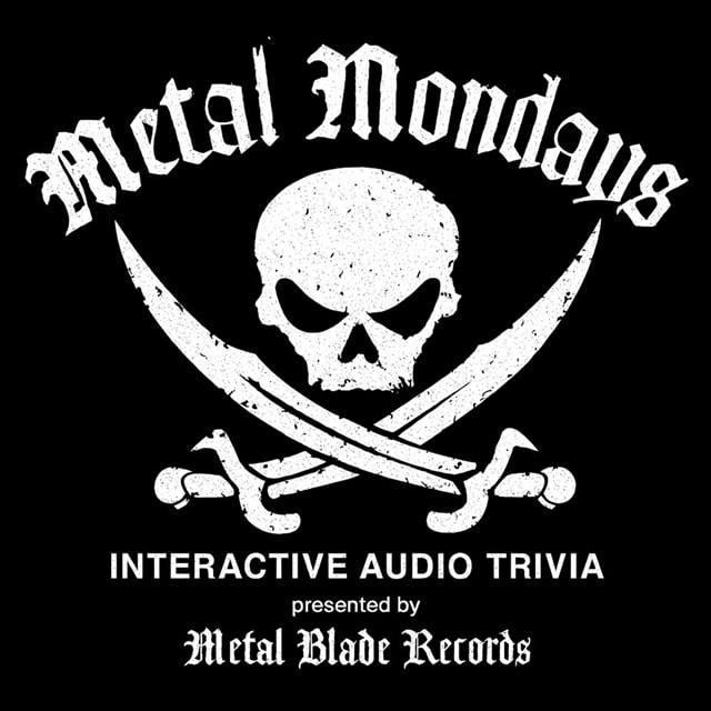 Metal Blade Records y Pantheon Media lanzan «Metal Mondays», ¡la experiencia interactiva y de trivia definitiva para los amantes del heavy metal/rock!