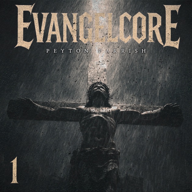 Peyton Parrish y la reconversión moderna de «Evangelcore I»