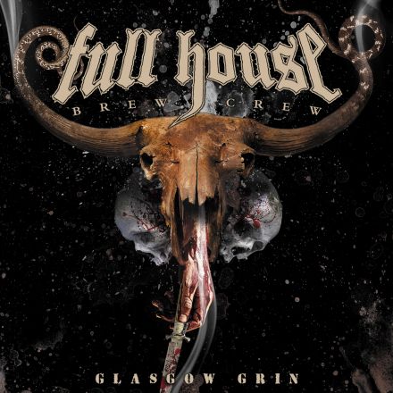 Detalles del inminente álbum de Full House Brew Crew que tiene por título «Glasgow Grin»
