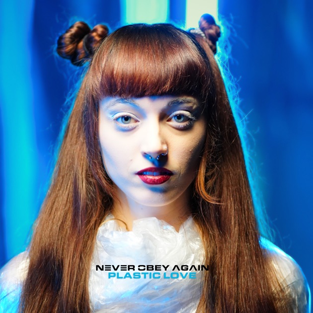 El grupo alternativo Never Obey Again lanza su nuevo single “Plastic Love”