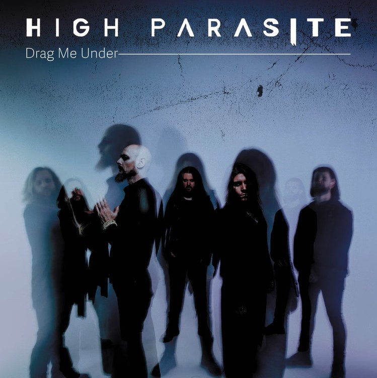 High Parasite nos presentan su nuevo single y video, «Drag Me Under»