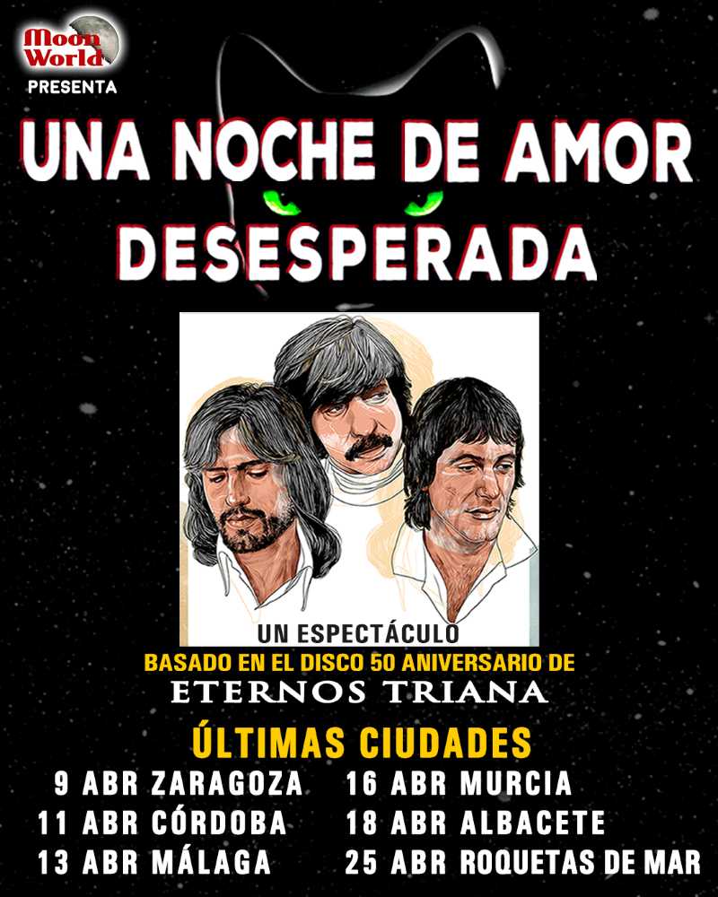 Más fechas del espectáculo de Triana llamado “Una Noche de Amor Desesperada”