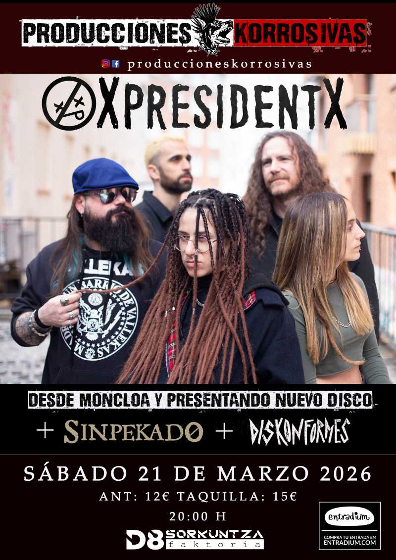 XpresidentX en Bilbao el próximo 21 de marzo