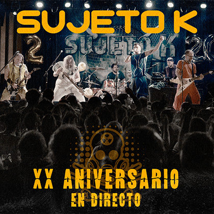 Publicado el disco directo de Sujeto K llamado «XX Aniversario, En Directo» grabado en la Sala Moon de Valencia.