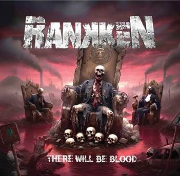 Los thrashers galos Rankken firmaron con Adipocere Records para sacar su nuevo álbum «There Will Be Blood»