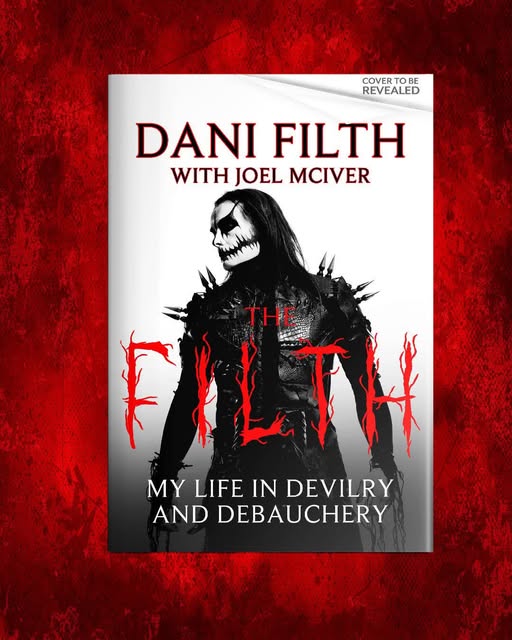 Dani Filth, líder y vocalista de Cradle Of Filth, ha anunciado su autobiografía, “The Filth: My Life In Devilry And Debauchery”