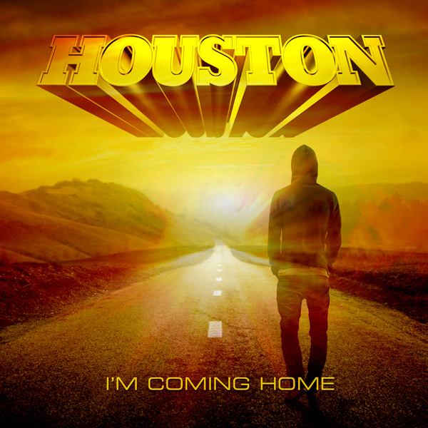 Houston - “I’m coming home” Houston - “I’m coming home”
