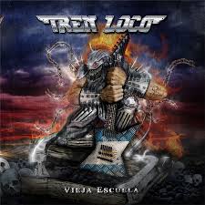 Tren Loco - "Vieja Escuela" Tren Loco - "Vieja Escuela"