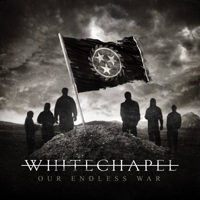 Whitechapel - “Our endless war” Whitechapel - “Our endless war”